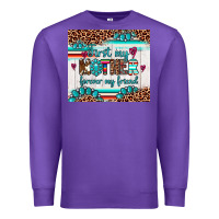 Purple first my mother forever my friend Premium Sweatshirt - Artiststas