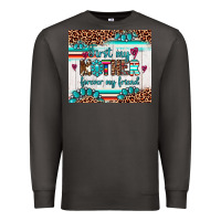Smoke first my mother forever my friend Premium Sweatshirt - Artiststas