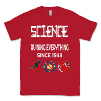Red Science Ruining Everything Since 1543 Aliens Classic Tee - minhPixels