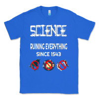 True Royal Science Ruining Everything Since 1543 Aliens Classic Tee - minhPixels