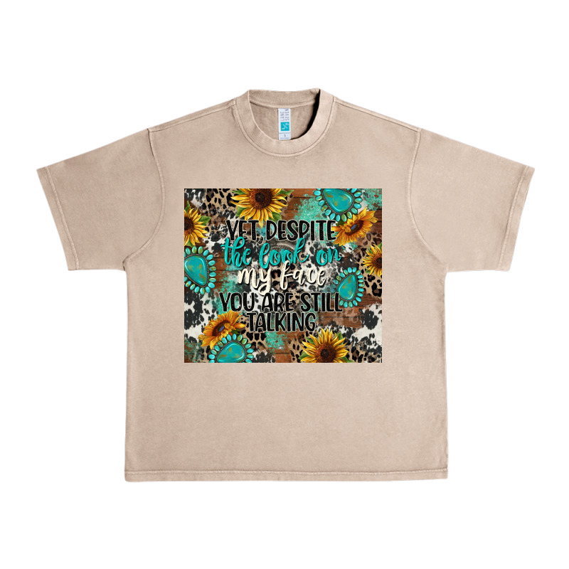 Yet Despite The Look On My Face You Are Still Talk Urban Heavy Tee by CowGirlArtShop | Teevron