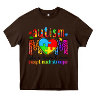 Chocolate Brown autism mom like a normal mom except much stronger Heavy Core Tee - Artiststas