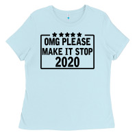 Baby Blue Omg Please Make It Stop 2020 Ladies Tee - Bettercallsaul