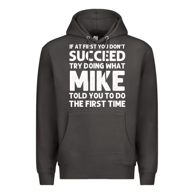 Mike Gift Name Personalized Birthday Funny Christmas Joke Premium Hoodie by minhPixels | Teevron