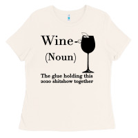 Bone Wine The glue holding this 2020 shitshow together Ladies Tee - Bettercallsaul