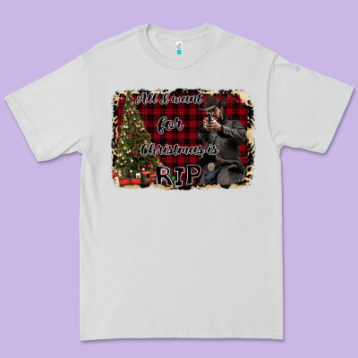 All I Want For Christmas Is Rip Premium Tee Designed By Bettercallsaul