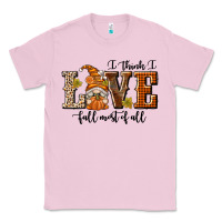 Bubblegum Pink I Think I Love Fall Most of All Classic Tee - texasbilliewilder