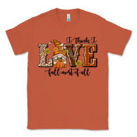 Copper I Think I Love Fall Most of All Classic Tee - texasbilliewilder