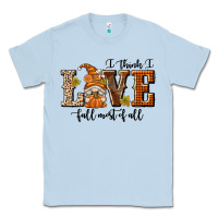 Dusty Blue I Think I Love Fall Most of All Classic Tee - texasbilliewilder