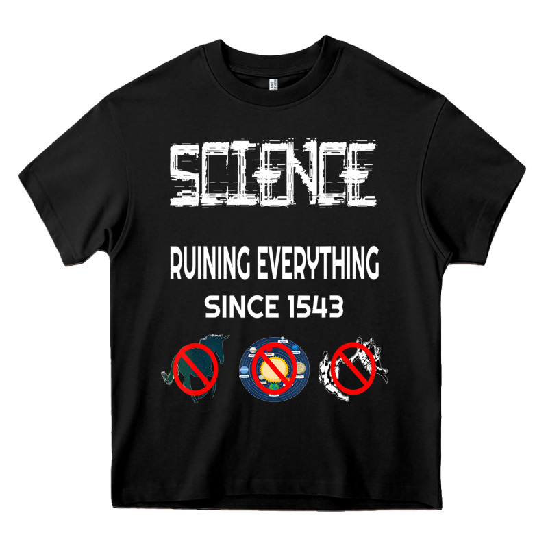 Science Ruining Everything Since 1543 Aliens Heavy Core Tee by minhPixels | Teevron