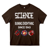 Chocolate Brown Science Ruining Everything Since 1543 Aliens Heavy Core Tee - minhPixels