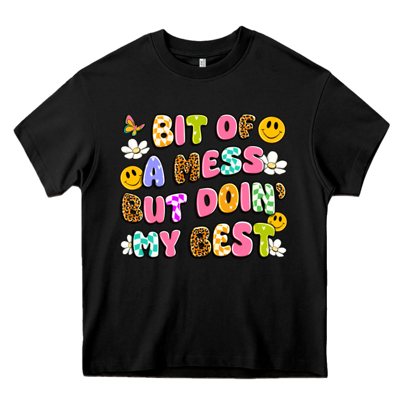 Bit Of A Mess But Doin' My Best Heavy Core Tee by Artiststas | Teevron