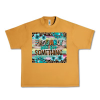 Peanut Butter probably late for something tumbler 3 Urban Heavy Tee - CowGirlArtShop
