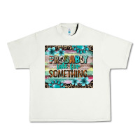 Pistachio probably late for something tumbler 3 Urban Heavy Tee - CowGirlArtShop