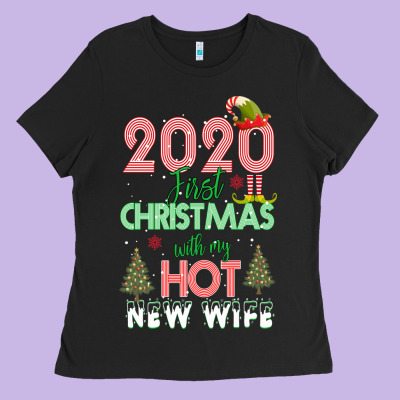 2020 First Christmas With My Hot New Wife Ladies Tee Designed By Bettercallsaul