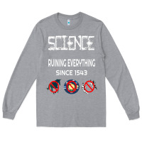 Heather Grey Science Ruining Everything Since 1543 Aliens Long Sleeve Tee - minhPixels