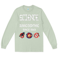 Matcha Science Ruining Everything Since 1543 Aliens Long Sleeve Tee - minhPixels