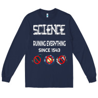 Navy Science Ruining Everything Since 1543 Aliens Long Sleeve Tee - minhPixels