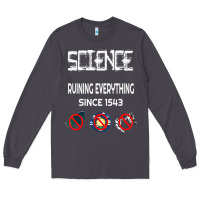 Smoke Science Ruining Everything Since 1543 Aliens Long Sleeve Tee - minhPixels