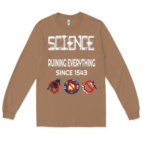 Toasted Coconut Science Ruining Everything Since 1543 Aliens Long Sleeve Tee - minhPixels