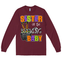Burgundy sister of brewing baby halloween theme baby shower spooky t shirt Long Sleeve Tee - minhPixels