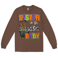 Chestnut sister of brewing baby halloween theme baby shower spooky t shirt Long Sleeve Tee - minhPixels