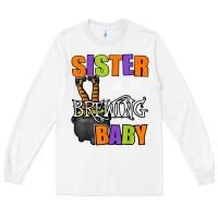 White sister of brewing baby halloween theme baby shower spooky t shirt Long Sleeve Tee - minhPixels