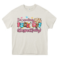 Cream i'm reading fuck off respectfully Heavy Core Tee - Artiststas