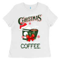 White All I Want For Christmas Is You Just Kidding I Want Coffee Ladies Tee - Bettercallsaul