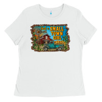 White just a small town girl Ladies Tee - RanaPortraitStore
