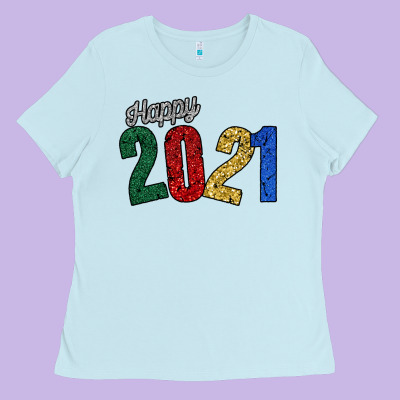 Happy 2021 Ladies Tee Designed By Bettercallsaul