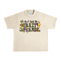 Sandshell we dont hide the crazy we parade it Urban Heavy Tee - CowGirlArtShop