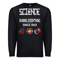 Black Science Ruining Everything Since 1543 Aliens Premium Sweatshirt - minhPixels