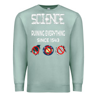 Seafoam Science Ruining Everything Since 1543 Aliens Premium Sweatshirt - minhPixels