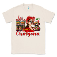 Natural La mama mos Chingona Classic Tee - NancyCooperArtShop