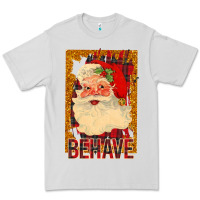 Dove Grey Behave Santa Premium Tee - Bettercallsaul