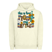 Pigment Pistachio this is how i fight my battles Urban Hoodie - AdoDesignShop