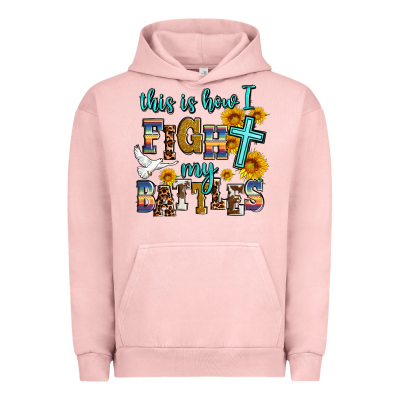 This Is How I Fight My Battles Urban Hoodie by AdoDesignShop | Teevron