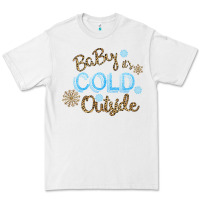 White Baby It s Cold Outside Premium Tee - Bettercallsaul