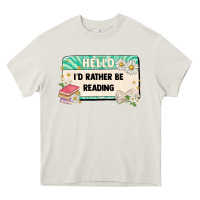 Cream hello id rather be reading Heavy Core Tee - Artiststas