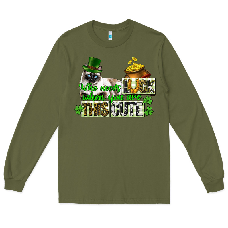 St. Patrick's Cat Who Needs Luck When You Are This Long Sleeve Tee by CowGirlArtShop | Teevron