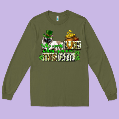St. Patrick's Cat Who Needs Luck When You Are This Long Sleeve Tee Designed By Cowgirlartshop