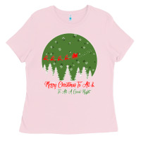 Bubblegum Pink Merry Christmas To All To All A Good Night Ladies Tee - Bettercallsaul