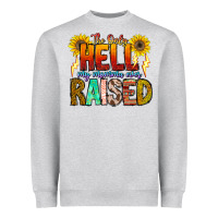 The Only Hell My Momma Ever Heavyweight Sweatshirt | Teevron