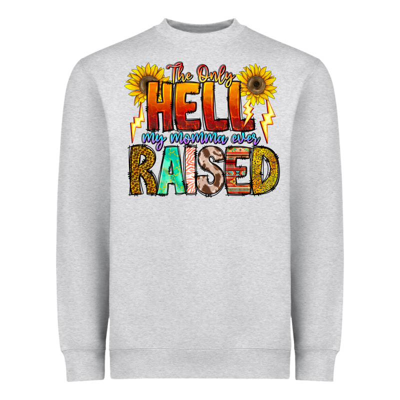 The Only Hell My Momma Ever Heavyweight Sweatshirt by CowhideDigitalArt | Teevron