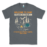 Charcoal Heather welcome to camp quitcherbitchin camping camp quitcherbitchin Classic Tee - minhPixels