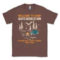 Chestnut welcome to camp quitcherbitchin camping camp quitcherbitchin Classic Tee - minhPixels