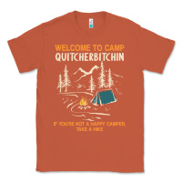 Copper welcome to camp quitcherbitchin camping camp quitcherbitchin Classic Tee - minhPixels