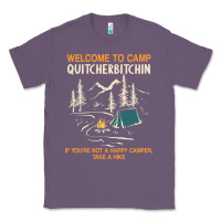 Lavender welcome to camp quitcherbitchin camping camp quitcherbitchin Classic Tee - minhPixels