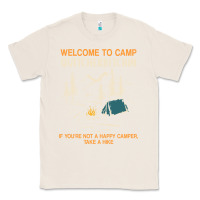 Natural welcome to camp quitcherbitchin camping camp quitcherbitchin Classic Tee - minhPixels